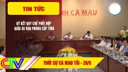 CA MAU NEWS UPDATE, EVENING OF SEPTEMBER 26, 2026 | SIGNING OF COORDINATION REGULATIONS BETWEEN T...