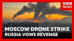 Russia vows revenge after massive drone strike on Moscow hits major oil refinery | BBC News