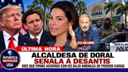 ¡ALCALDESA DE DORAL SEÑALA A DESANTIS! Dice que firmó acuerdo con ICE bajo amenaza de perder cargo