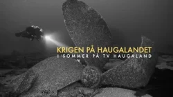 Krigen på Haugalandet - Ny serie kommer i sommer
