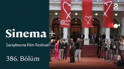 Sarajevo Film Festival | Cinema+ | Episode 386 @trt2