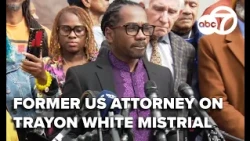 Former US Attorney discusses DC Councilmember Trayon White's bribery mistrial