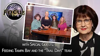 Bay Focus 760  Feeding Tampa Bay and "Trail Days"