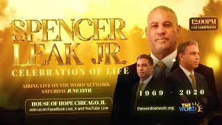 Spencer Leak Jr.  Celebration of Life on The Word Network