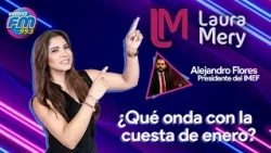 Ep.35 - Laura Mery - ¿Qué onda con la cuesta de enero?