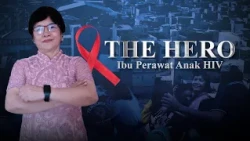 Perempuan yang Mengubah Hidup Anak-Anak dengan HIV/AIDS | The Hero