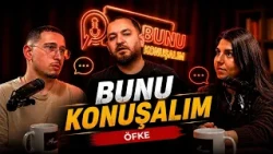 Anger | Let’s Talk About This | Volkan Kaysar & Havin Naz Bakırcıoğlu & Kaan Çalparmak