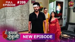 ISHQ JUNOONI | Full Episode 209 | 25 Sept 2026 | Full HD #Newepisode | Dangal TV